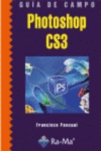PHOTOSHOP CS3 (GUIA DE CAMPO) | 9788478978915 | PASCUAL, FRANCISCO