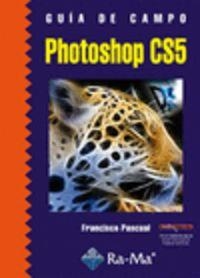 PHOTOSHOP CS5 (GUIA DE CAMPO) | 9788499641263 | PASCUAL, FRANCISCO