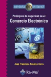 PRINCIPIOS DE SEGURIDAD EN EL COMERCIO ELECTRONICO (NAVEGAR INTERNET) | 9788478978908 | PUENTES CALVO, JUAN FRANCISCO