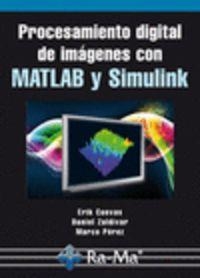 PROCESAMIENTO DIGITAL DE IMAGENES CON MARLAB Y SIMULINK | 9788478979738 | CUEVAS, E. / ZALDIVAR, D. / PEREZ, M.