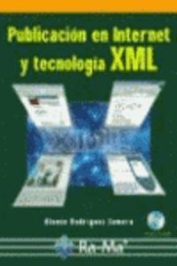 PUBLICACION EN INTERNET Y TECNOLOGIA XML (+CD) | 9788478975853 | RODRIGUEZ ZAMORA, ALONSO
