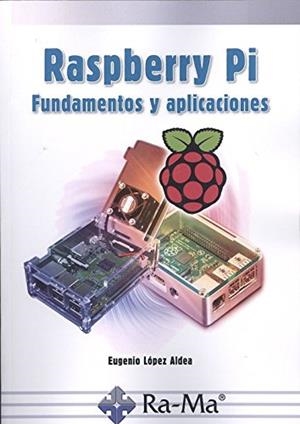 RASPBERRY PI | 9788499647197 | LÓPEZ ALDEA, ALBERTO