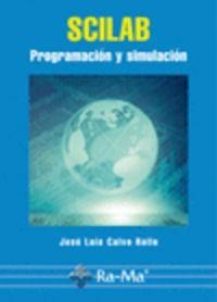 SCILAB : PROGRAMACION Y SIMULACION | 9788478979486 | CALVO ROLLE, JOSE LUIS