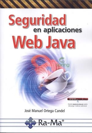 SEGURIDAD EN APLICACIONES WEB JAVA | 9788499647326 | ORTEGA CANDEL, JOSÉ MANUEL
