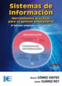 SISTEMAS DE INFORMACION (4ª ED.2011) : HERRAMIENTAS PRACTICAS | 9788499641225 | GOMEZ VIEITES, ALVARO / SUAREZ REY, CARLOS