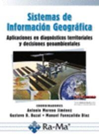 SISTEMAS DE INFORMACION GEOGRAFICA : APLICACIONES EN DIAGNOSTICO TERRITORIALES | 9788499641317 | MORENO JIMENEZ, A. / BUZAI, G. D. / FUENZALIDA