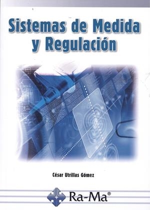 SISTEMAS DE MEDIDA Y REGULACIÓN | 9788499647418 | UTRILLAS GÓMEZ, CÉSAR