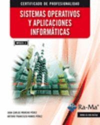 SISTEMAS OPERATIVOS Y APLICACIONES INFORMATICAS (MF0223_3) | 9788499642598 | MORENO PEREZ, J. C. / RAMOS PEREZ, A. F.