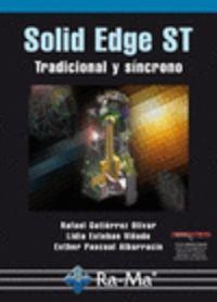 SOLID EDGE ST : TRADICIONAL Y SINCRONO | 9788499640099 | GUTIERREZ OLIVAR, R. / ESTEBAN VIÑADO, L. / PA