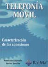 TELEFONIA MOVIL : CARACTERIZACION DE LAS CONEXIONES | 9788478975020 | BARCELO, FRANCISCO, JORDAN, JAVIER