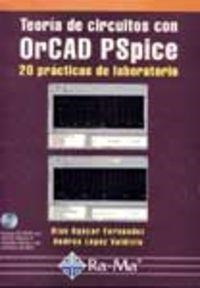 TEORIA CIRCUITOS CON ORCAD PSPICE : 20 PRACTICAS LABORATORIO | 9788478974146 | OGAYAR FERNANDEZ, BLAS