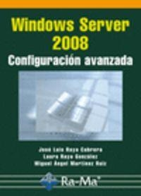 WINDOWS SERVER 2008 : CONFIGURACION AVANZADA | 9788478979646 | RAYA CABRERA, J. L. / RAYA GONZALEZ, L.