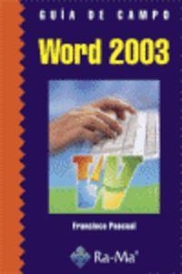 WORD 2003 (GUIA DE CAMPO) | 9788478978199 | PASCUAL, FRANCISCO