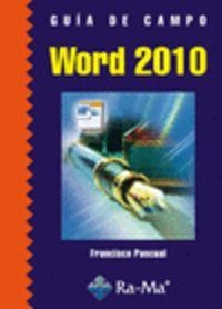 WORD 2010 (GUIA DE CAMPO) | 9788499640549 | PASCUAL, FRANCISCO