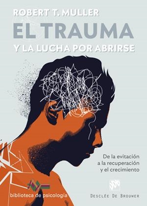 TRAUMA Y LA LUCHA POR ABRIRSE, EL | 9788433031037 | MULLER, ROBERT T.