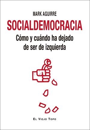 SOCIALDEMOCRACIA | 9788417700676 | AGUIRRE, MARK