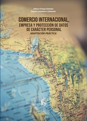 COMERCIO INTERNACIONAL, EMPRESA Y PROTECCIÓN DE DATOS | 9788413239705 | CASTELLANOS / ORTEGA