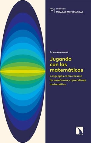 JUGANDO CON LAS MATEMÁTICAS | 9788490979891 | GRUPO ALQUERQUE