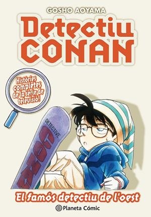 DETECTIU CONAN 10 : EL FAMÓS DETECTIU DE L'OEST | 9788491741879 | AOYAMA, GOSHO