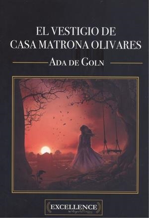 VESTIGIO DE CASA MATRONA OLIVARES, EL | 9788412186703 | DE GOLN, ADA