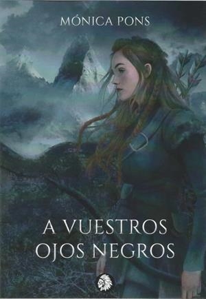 A VUESTROS OJOS NEGROS | 9788412203127 | PONS HOSPITAL, MÓNICA