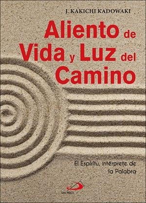ALIENTO DE VIDA Y LUZ DEL CAMINO | 9788428558433 | KADOWAKI, J. KAKICHI