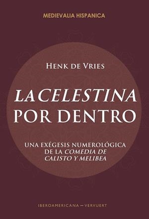 CELESTINA POR DENTRO, LA | 9788491921301 | DE VRIES, HENK