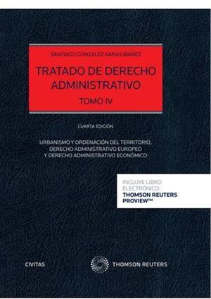 TRATADO DE DERECHO ADMINISTRATIVO TOMO IV (DUO) | 9788413460260 | GONZÁLEZ-VARAS IBÁÑEZ, SANTIAGO