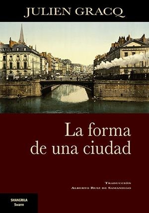 FORMA DE UNA CIUDAD, LA | 9788412153835 | GRACQ, JULIAN