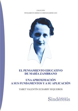 PENSAMIENTO EDUCATIVO DE MARIA ZAMBRANO, EL | 9788418206061 | VALENTIN ECHARRY, YABET