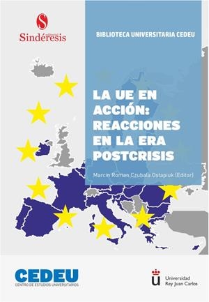 UE EN ACCION, LA : REACCIONES EN LA ERA POSTCRISIS | 9788418206092