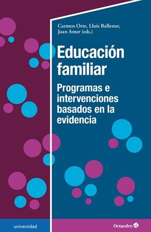 EDUCACIÓN FAMILIAR | 9788418083419 | ORTE SOCIAS, CARMEN/BALLESTER BRAGE, LLUÍS/AMER FERNÁNDEZ, JOAN