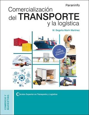 COMERCIALIZACIÓN DEL TRANSPORTE Y LA LOGÍSTICA | 9788428343473 | MARIN MARTINEZ, Mª BEGOÑA