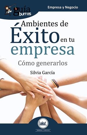 GUÍABURROS AMBIENTES DE ÉXITO EN TU EMPRESA | 9788418121180 | GARCÍA, SÍLVIA