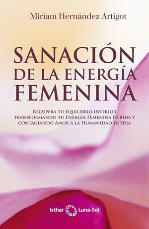 SANACIÓN DE LA ENERGIA FEMENINA | 9788417230876 | HERNÁNDEZ, MIRIAM