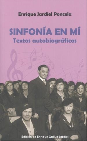 SINFONIA EN MI. TEXTOS AUTOBIOGRAFICOS | 9788412150797 | JARDIEL PONCELA, ENRIQUE
