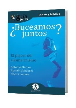 GUÍABURROS ¿BUCEAMOS JUNTOS? | 9788418121227 | MARCOS, ANTONIO / SENDEROS, AGUSTÍN / CÁMARA, NOEL