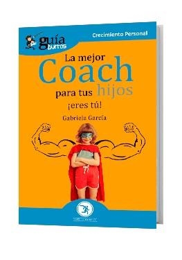 GUÍABURROS LA MEJOR COACH PARA TUS HIJOS | 9788418121173 | GARCIA GONZALEZ, GABRIELA