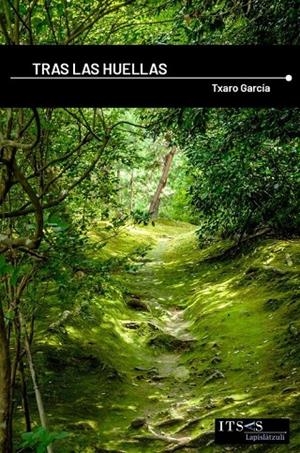 TRAS LAS HUELLAS | 9788412218305 | GARCIA, TXARO