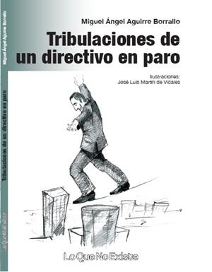 TRIBULACIONES DE UN DIRECTIVO EN PARO | 9788493899400 | AGUIRRE BORRALLO, MIGUEL ANGEL