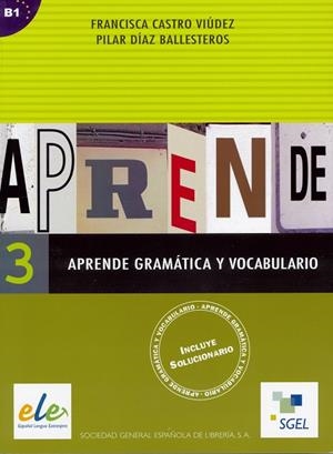 APRENDE GRAMATICA VOCABULARIO 3 | 9788497781817 | CASTRO VIÚDEZ, FRANCISCA/DÍAZ BALLESTEROS, PILAR
