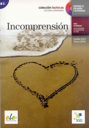COLECCIÓN LECTOR.ES: INCOMPRENSION B2 | 9788497785006 | SOLÉ ROMERO, EULÀLIA/LÓPEZ RIPOLL, SILVIA