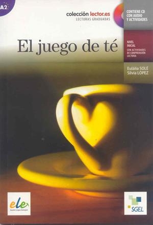 COLECCIÓN LECTOR.ES: JUEGO DE TE EL A2 | 9788497785013 | SOLÉ ROMERO, EULÀLIA/LÓPEZ RIPOLL, SILVIA