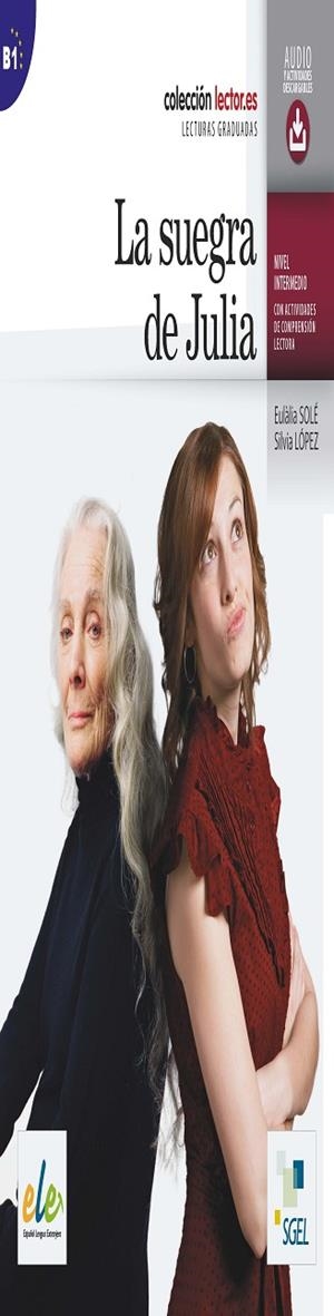 COLECCIÓN LECTOR.ES: SUEGRA DE JULIA+CD@ B1 | 9788497788939 | SOLÉ ROMERO, EULÀLIA/LÓPEZ RIPOLL, SILVIA