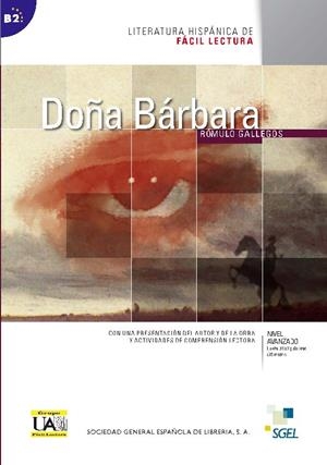 COLECCIÓN LITERATURA HISPÁNICA FÁCIL LECTURA: DOÑA BARBARA B2 | 9788497784726 | VARIOS AUTORES