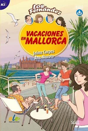 COLECCIÓN LOS FERNÁNDEZ: VACACIONES EN MALLORCA A2 | 9788497788182 | CORPAS VIÑALS, JAIME/MAROTO MORALES, ANA