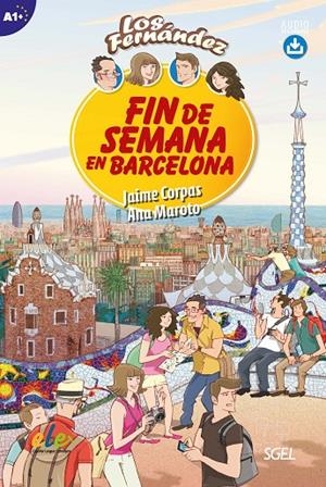 COLECCIÓN LOS FERNÁNDEZ: FIN DE SEMANA EN BARCELONA A1+ | 9788497789646 | CORPAS VIÑALS, JAIME/MAROTO MORALES, ANA
