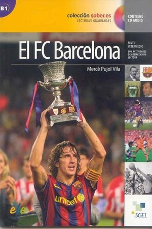 COLECCIÓN SABER.ES: FC BARCELONA+CD B1 | 9788497785037 | PUJOL VILA, MERCÈ