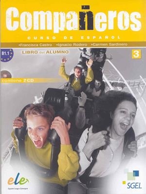 COMPAÑEROS 3 ALUM+CD | 9788497784788 | RODERO DÍEZ, IGNACIO/SARDINERO FRANCOS, CARMEN/CASTRO VIÚDEZ, FRANCISCA/REBOLLO IZQUIERDO, BEGOÑA