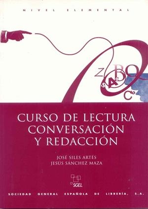 CURSO LECTURA CONVERSACIÓN REDACCIÓN ELEMENTAL | 9788471435927 | SILES, JOSÉ/SÁNCHEZ MAZA, JESÚS